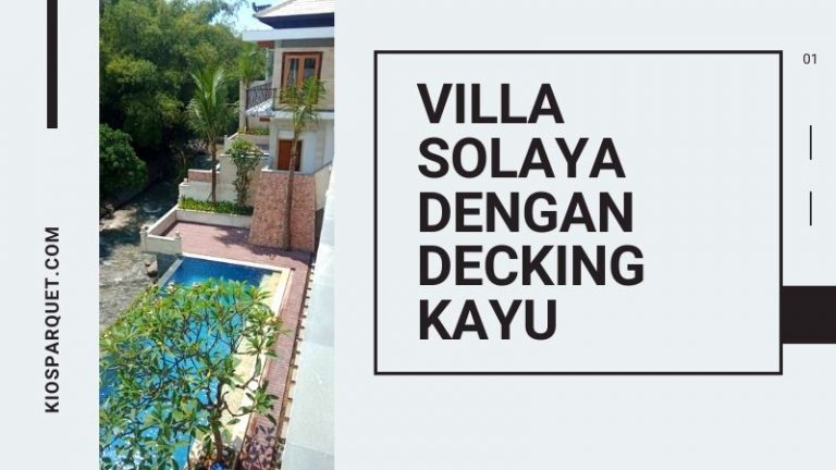 decking ulin villa solaya